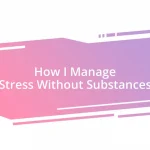 How I Manage Stress Without Substances