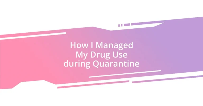 How I Managed My Drug Use during Quarantine