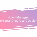 How I Managed Personal Drug-Use Decisions