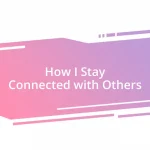 How I Stay Connected with Others