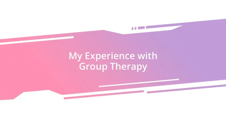 My Experience with Group Therapy