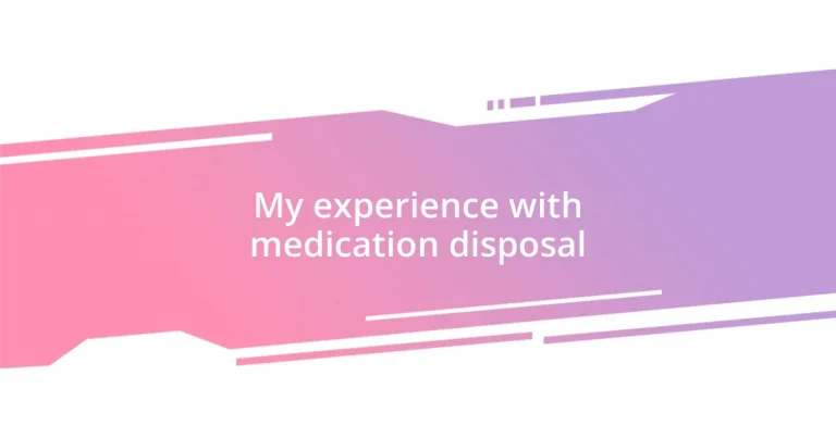 My experience with medication disposal