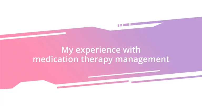 My experience with medication therapy management