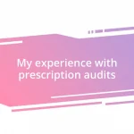 My experience with prescription audits