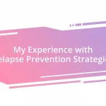 My Experience with Relapse Prevention Strategies