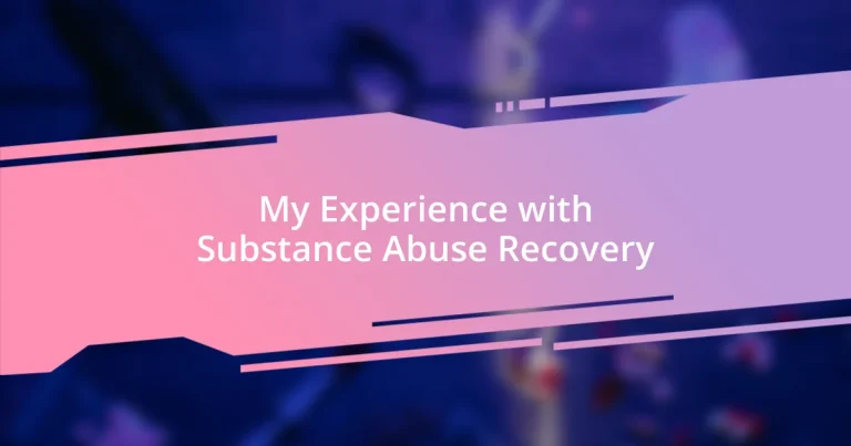 My Experience with Substance Abuse Recovery