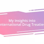 My Insights into International Drug Treaties