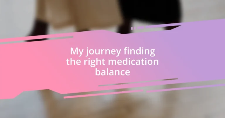 My journey finding the right medication balance