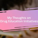 My Thoughts on Drug Education Initiatives