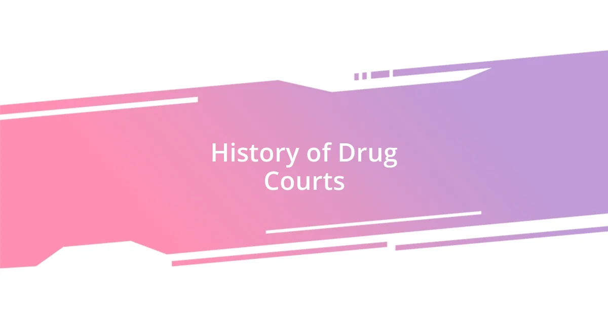 History of Drug Courts